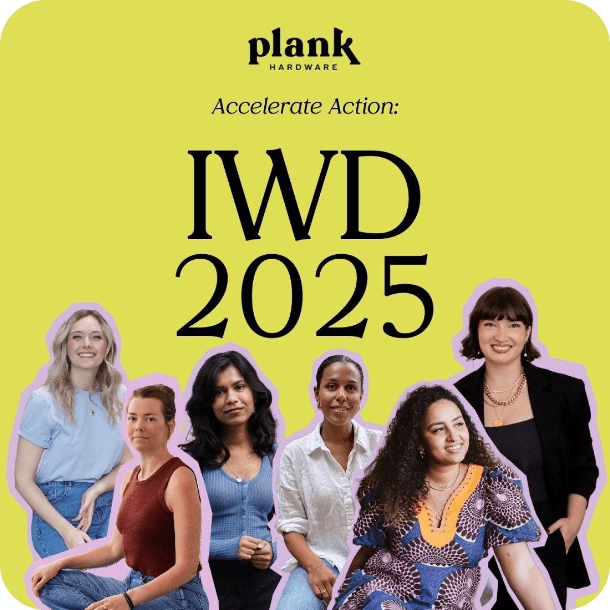 International Women's Day 2025 ✨ - Plank Hardware